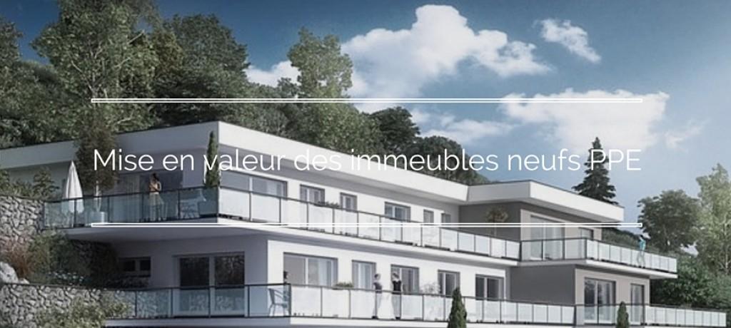 Mise en valeur des immeubles neufs PPE