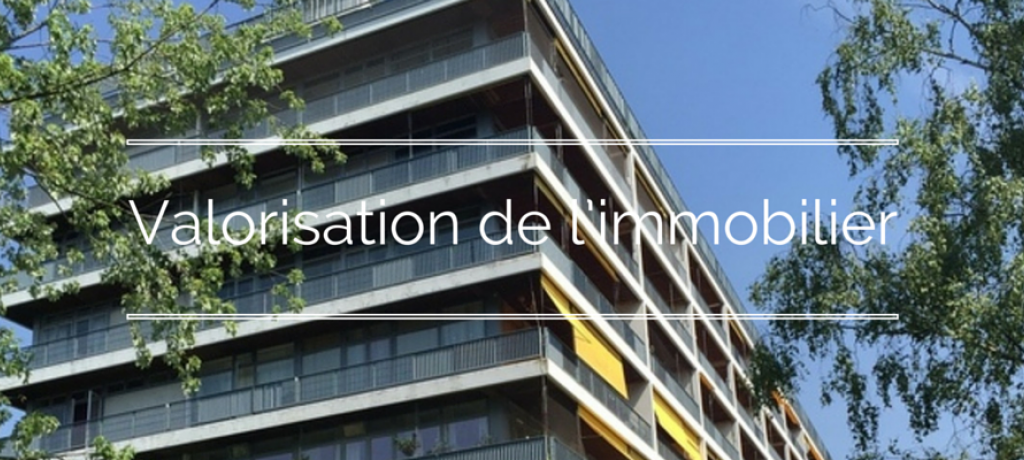 Valorisation de l’immobilier